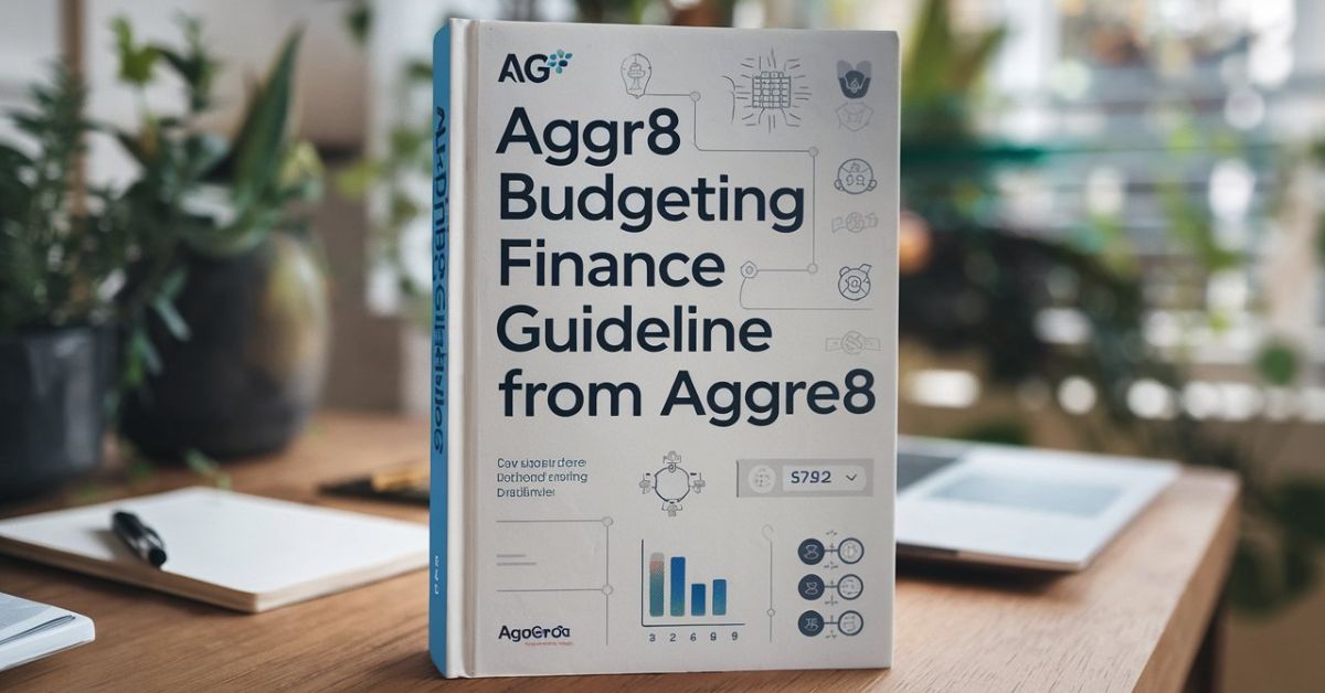 Aggr8Budgeting Finance Guideline from Aggreg8